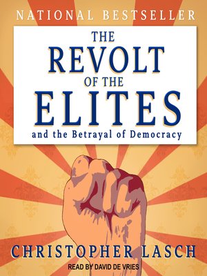 cover image of The Revolt of the Elites and the Betrayal of Democracy